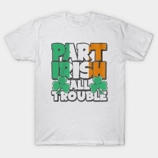 part irish all trouble T-Shirt